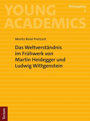 cover image of Das Weltverständnis im Frühwerk von Martin Heidegger und Ludwig Wittgenstein